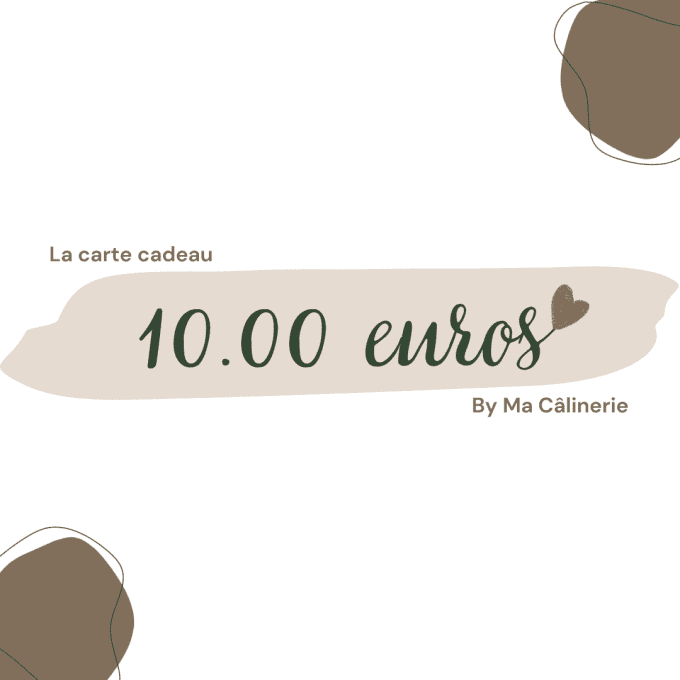 Carte Cadeau Ma Câlinerie 10 €