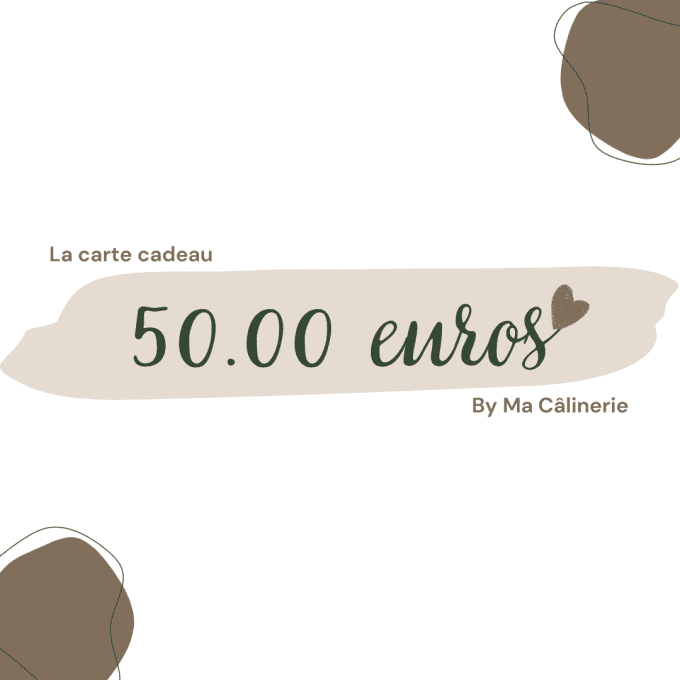 Carte Cadeau Ma Câlinerie 50 €